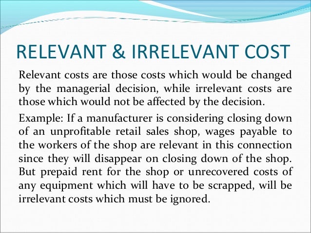 relevant cost and irrelevant cost with example