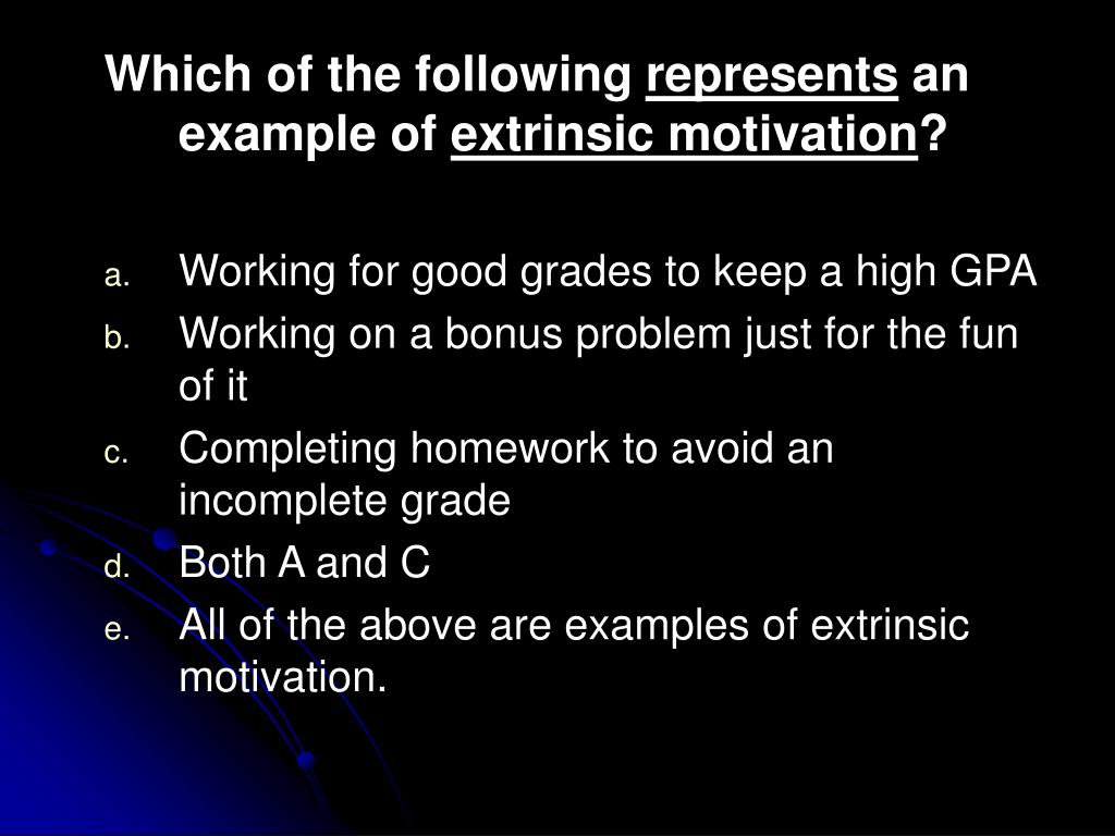 which of the following is an example of intrinsic motivation